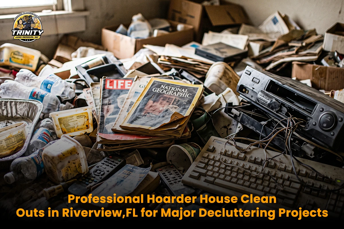Hoarder House Clean Outs Service in Riverview FL