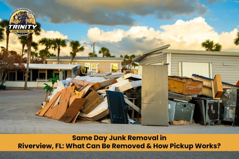 Same Day Junk Removal in Riverview, FL